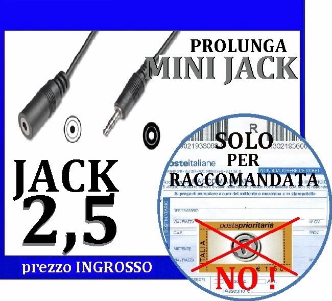 clicca qui per rientrare su CAVO mini JACK 2,5 Prolunga